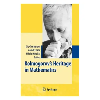 "Kolmogorov's Heritage in Mathematics" - "" ("Charpentier Eric")