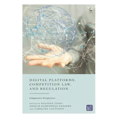 "Digital Platforms, Competition Law, and Regulation: Comparative Perspectives" - "" ("Tyagi Kalp