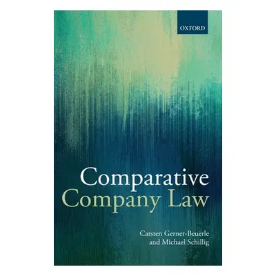 "Comparative Company Law" - "" ("Gerner-Beuerle Carsten")