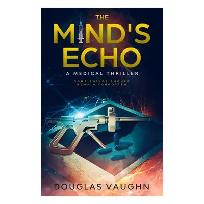 "The Mind's Echo" - "" ("Vaughn Douglas")