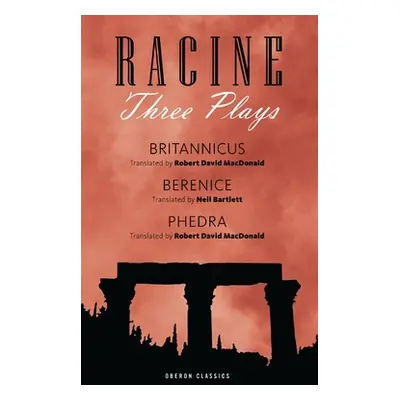 "Racine: Three Plays" - "" ("Racine Jean")