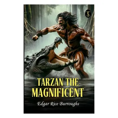 "Tarzan The Magnificent" - "" ("Burroughs Edgar Rice")