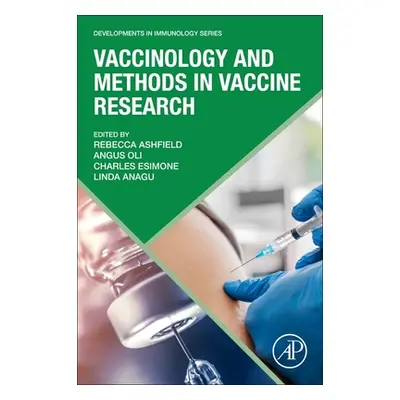 "Vaccinology and Methods in Vaccine Research" - "" ("Ashfield Rebecca")