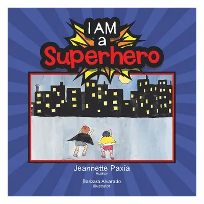 "I Am a Superhero" - "" ("Paxia Jeannette")