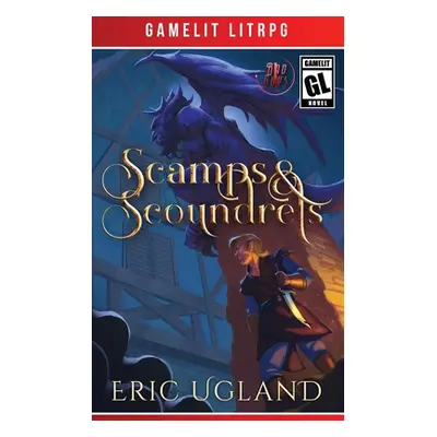 "Scamps & Scoundrels" - "" ("Ugland Eric")