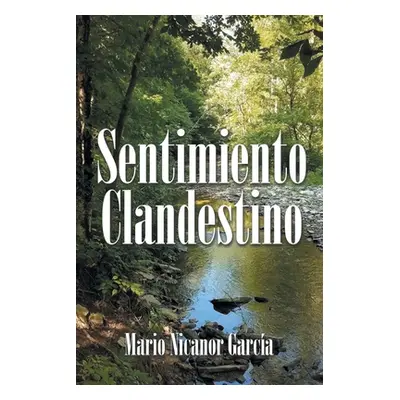 "Sentimiento Clandestino" - "" ("Garca Mario Nicanor")