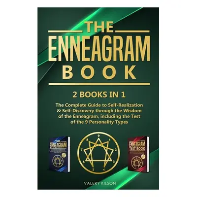 "The Enneagram Book: 2 books in 1 - The Complete Guide to Self-Realization & Self-Discovery thro