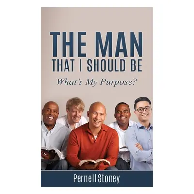 "The Man That I Should Be: What's My Purpose?" - "" ("Stoney Pernell")