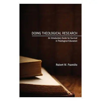 "Doing Theological Research: An Introductory Guide for Survival in Theological Education" - "" (