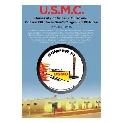 "U.S.M.C. - University of Science Music and Culture OR Uncle Sams Misguided Children" - "" ("Rom