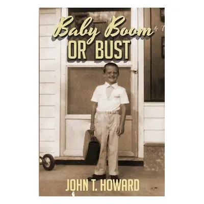 "Baby Boom or Bust" - "" ("Howard John")