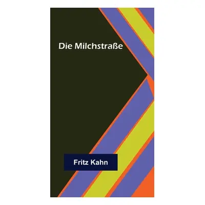 "Die Milchstrae" - "" ("Kahn Fritz")