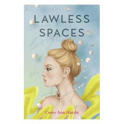 "Lawless Spaces" - "" ("Haydu Corey Ann")