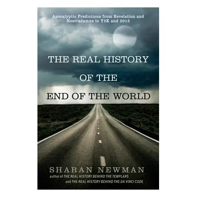 "The Real History of the End of the World: Apocalyptic Predictions from Revelation and Nostradam