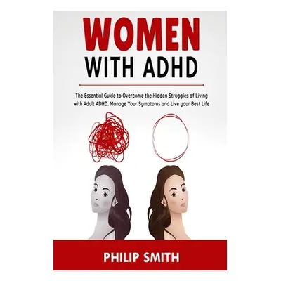 "Women with ADHD" - "" ("Smith Philip")