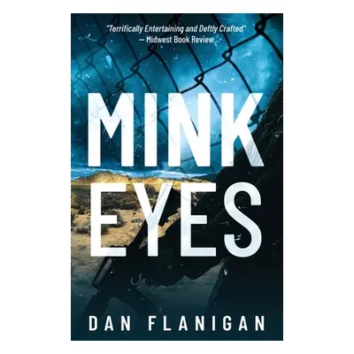 "Mink Eyes" - "" ("Flanigan Dan")