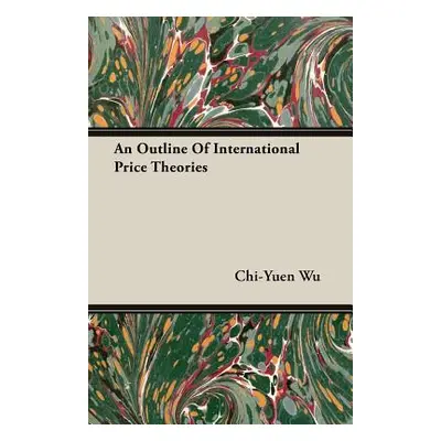 "An Outline Of International Price Theories" - "" ("Wu Chi-Yuen")