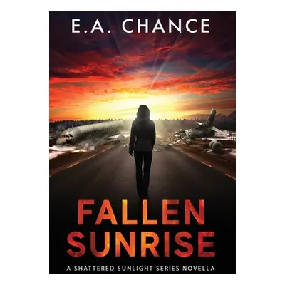 "Fallen Sunrise" - "" ("Chance E. a.")