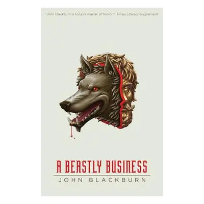 "A Beastly Business" - "" ("Blackburn John")