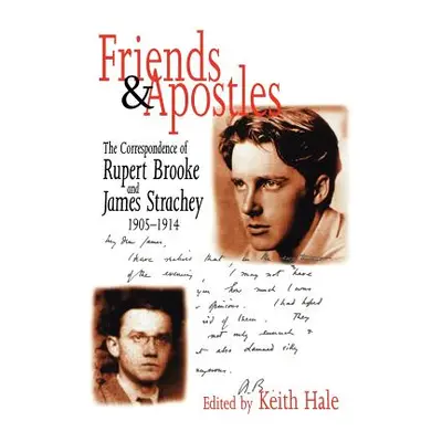 "Friends and Apostles: The Correspondence of Rupert Brooke and James Strachey, 1905-1914" - "" (