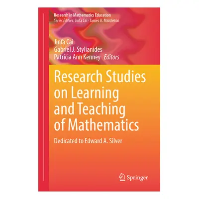 "Research Studies on Learning and Teaching of Mathematics: Dedicated to Edward A. Silver" - "" (