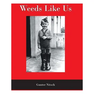 "Weeds Like Us" - "" ("Nitsch Gunter")