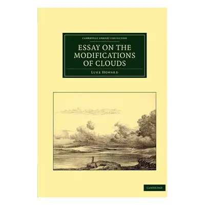 "Essay on the Modifications of Clouds" - "" ("Howard Luke")