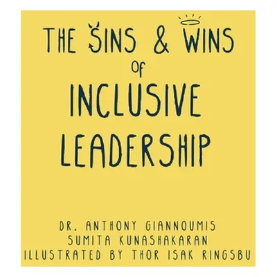 "The Sins and Wins of Inclusive Leadership: a manual for the modern workplace" - "" ("Giannoumis