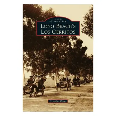 "Long Beach's Los Cerritos" - "" ("Knatz Geraldine")