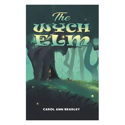 "The Wych Elm" - "" ("Bradley Carol Ann")