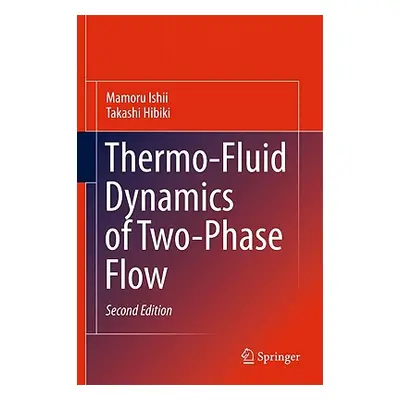 "Thermo-Fluid Dynamics of Two-Phase Flow" - "" ("Ishii Mamoru")