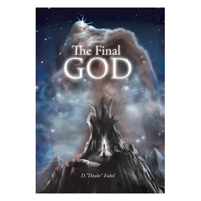 "The Final GOD" - "" ("Eukel D. Deuke")