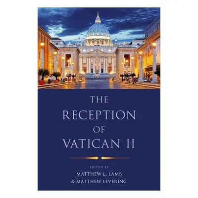 "The Reception of Vatican II" - "" ("Lamb Matthew L.")