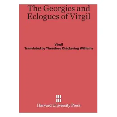 "The Georgics and Eclogues of Virgil" - "" ("Palmer George Herbert")