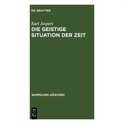 "Die Geistige Situation Der Zeit" - "" ("Jaspers Karl")