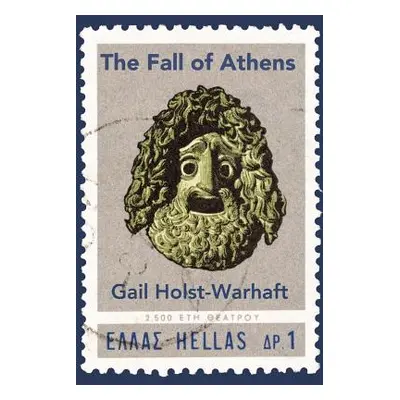 "The Fall of Athens" - "" ("Holst-Warhaft Gail")