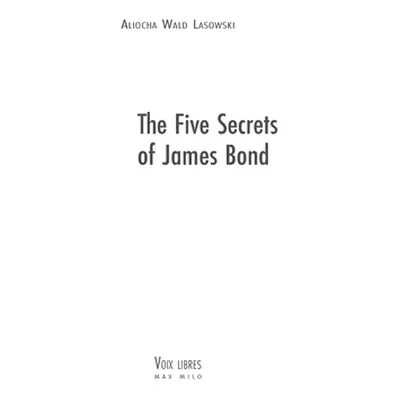 "The Five Secrets of James Bond" - "" ("Wald Lasowski Aliocha")