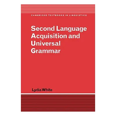 "Second Language Acquisition and Universal Grammar" - "" ("White Lydia")