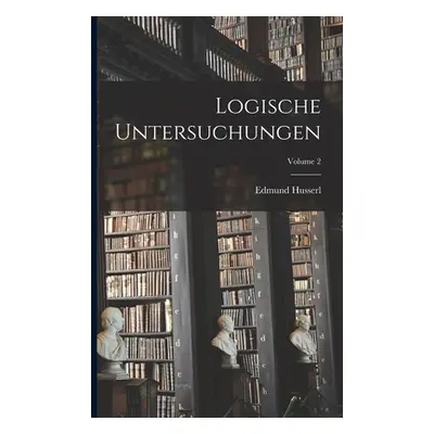 "Logische Untersuchungen; Volume 2" - "" ("Husserl Edmund")