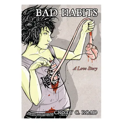 "Bad Habits: A Love Story" - "" ("Road Cristy C.")