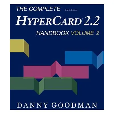 "The Complete HyperCard 2.2 Handbook" - "" ("Goodman Danny")