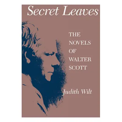 "Secret Leaves: The Novels of Walter Scott" - "" ("Wilt Judith")