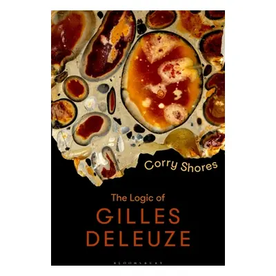 "The Logic of Gilles Deleuze: Basic Principles" - "" ("Shores Corry")