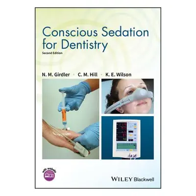 "Conscious Sedation for Dentistry" - "" ("Girdler N. M.")