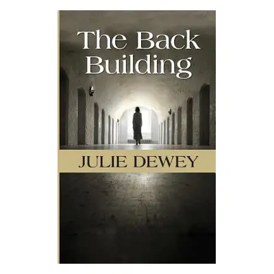 "The Back Building" - "" ("Dewey Julie")