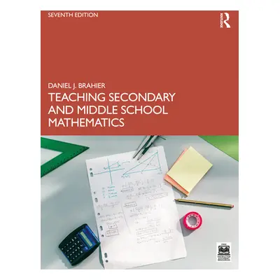 "Teaching Secondary and Middle School Mathematics" - "" ("Brahier Daniel J.")