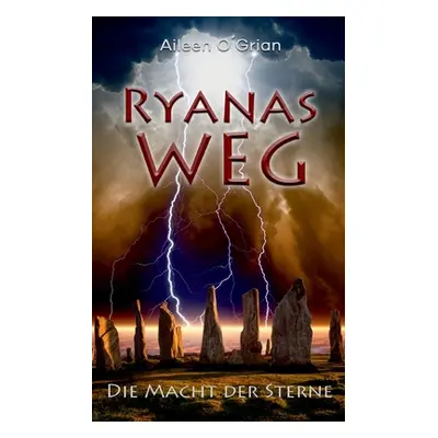 "Ryanas Weg: Die Macht der Sterne" - "" ("O'Grian Aileen")