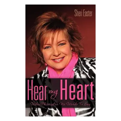 "Hear My Heart" - "" ("Easter Sheri")