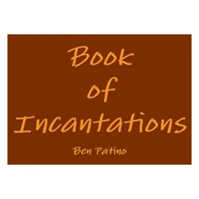 "Book of Incantations" - "" ("Patino Ben")