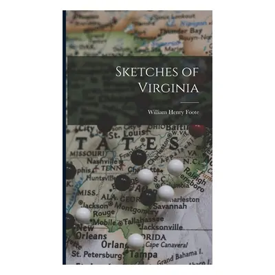 "Sketches of Virginia" - "" ("Foote William Henry")